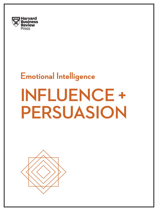 Title details for Influence and Persuasion by Harvard Business Review - Available